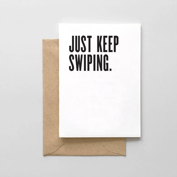 Just Keep Swiping Card
