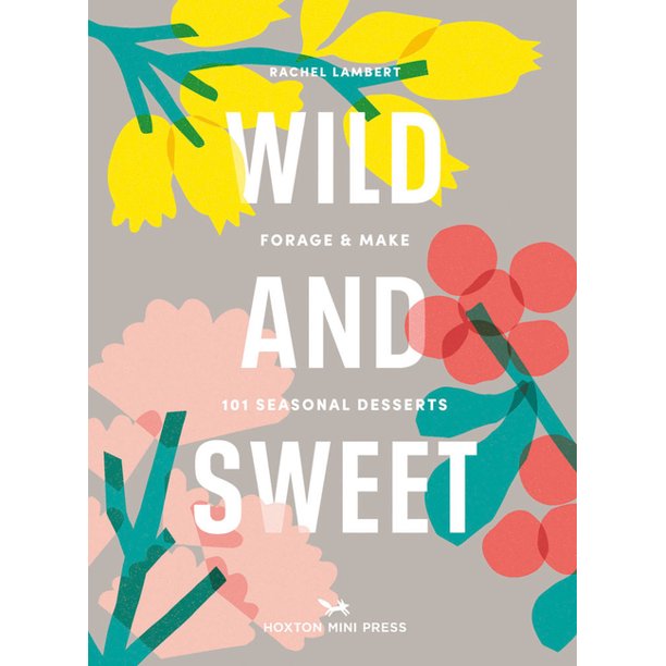 Wild and Sweet