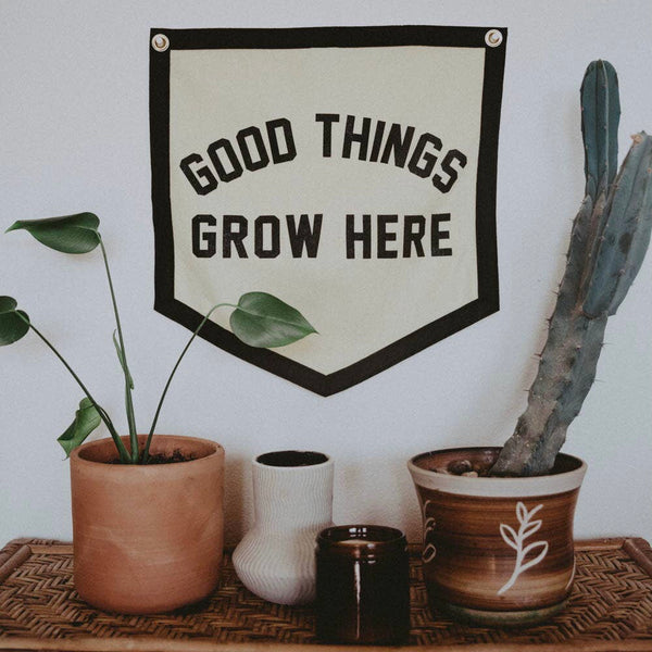 Good Things Grow Here Banner