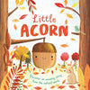 Little Acorn: Discover an Amazing Story from the Natural World