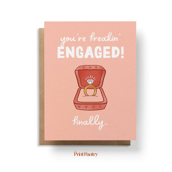 You're Freakin' Engaged Card