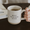 Best Teacher Ever Stoneware Coffee Mug