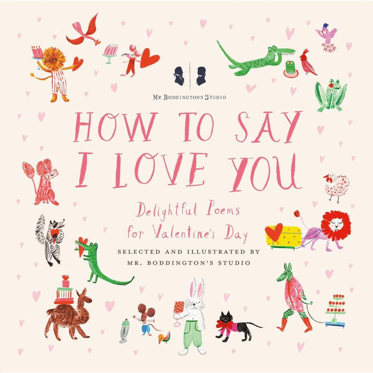 Mr. Boddington's Studio - How To Say I Love You: Delightful Poems For Valentine’s Day