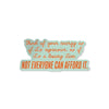 Your Energy is Expensive Quote sticker