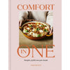 Comfort In One: Simple, Joyful One Pot Meals