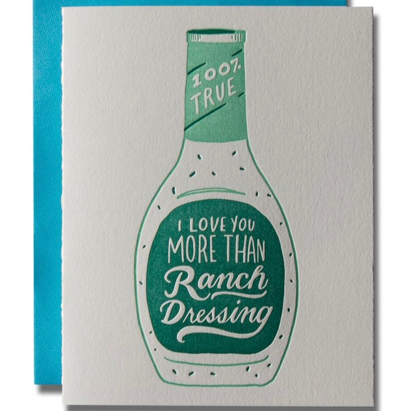 I Love You More Than Ranch Dressing Card