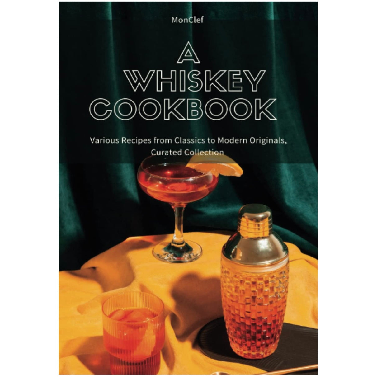 A Whiskey Cookbook