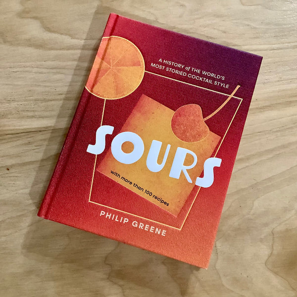 Sours: A History of the World's Most Storied Cocktail Style