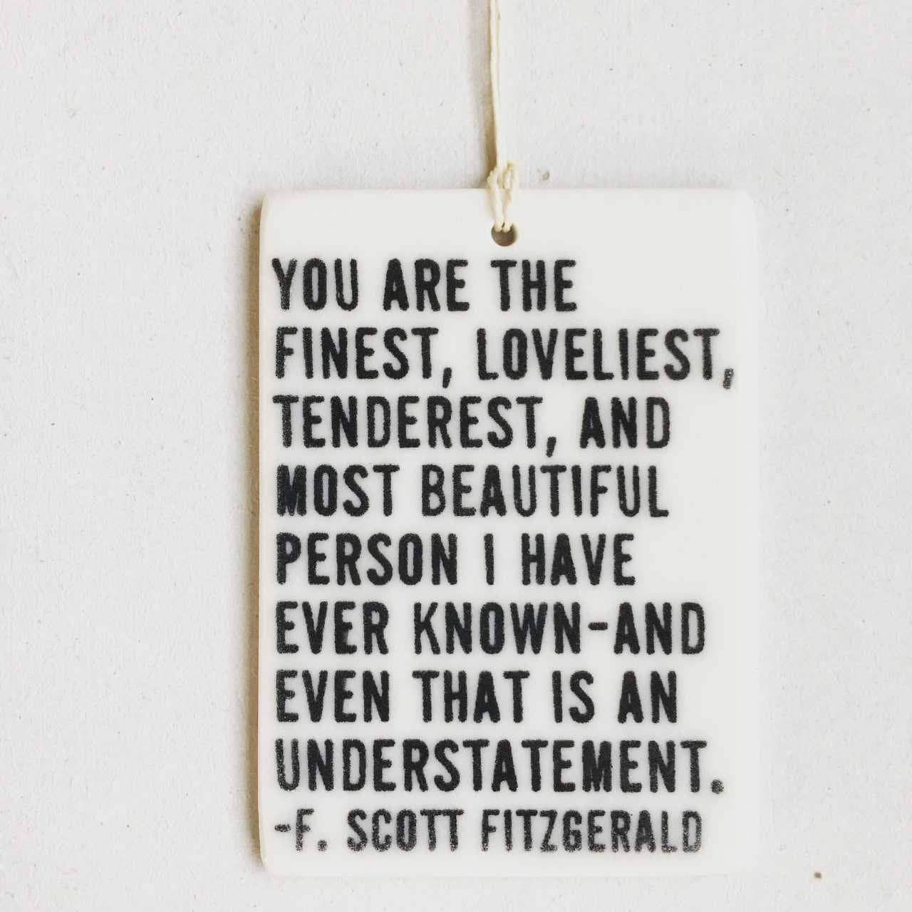 F. Scott Fitzgerald Quote - porcelain tag