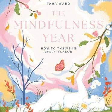 Mindfulness Year: How to Thrive in Every Season
