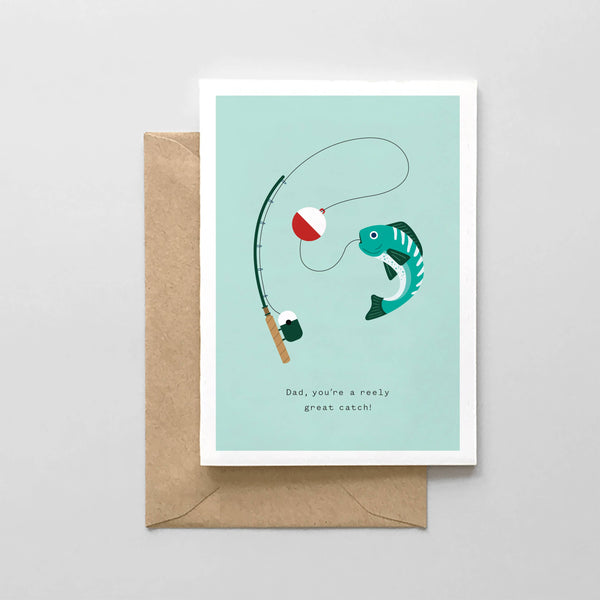 Dad, You're a Reely Great Catch! Card