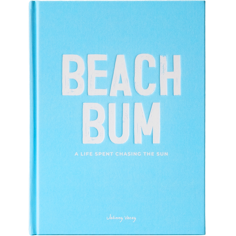 Beach Bum: A Life Spent Chasing the Sun