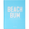 Beach Bum: A Life Spent Chasing the Sun