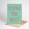 You're The Best! Appreciation Striped Greeting Card
