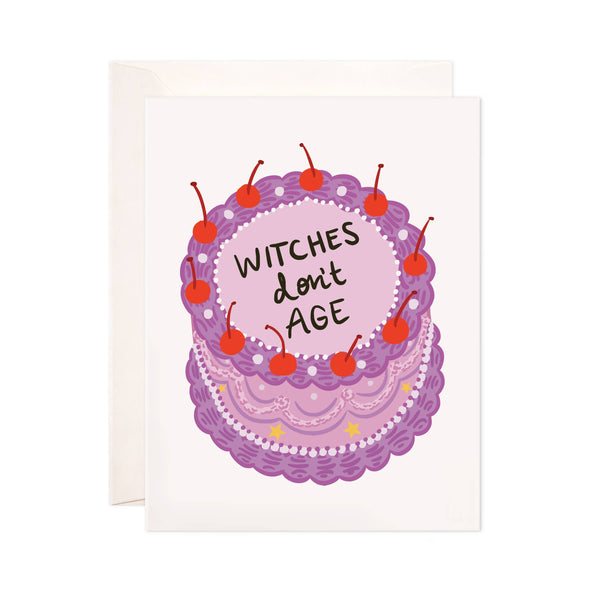 Witches Don't Age Greeting Card