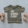 Olive You Serious Clark? Baby & Kids Tee