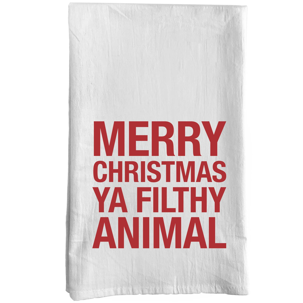 Merry Christmas Ya Filthy Animal Holiday Kitchen Towel