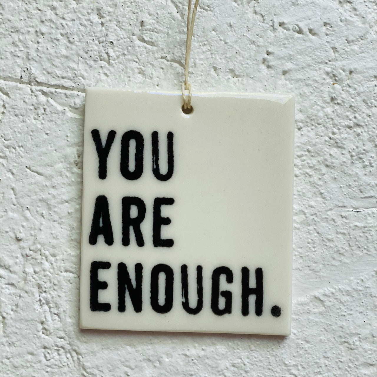 You are enough - porcelain tag