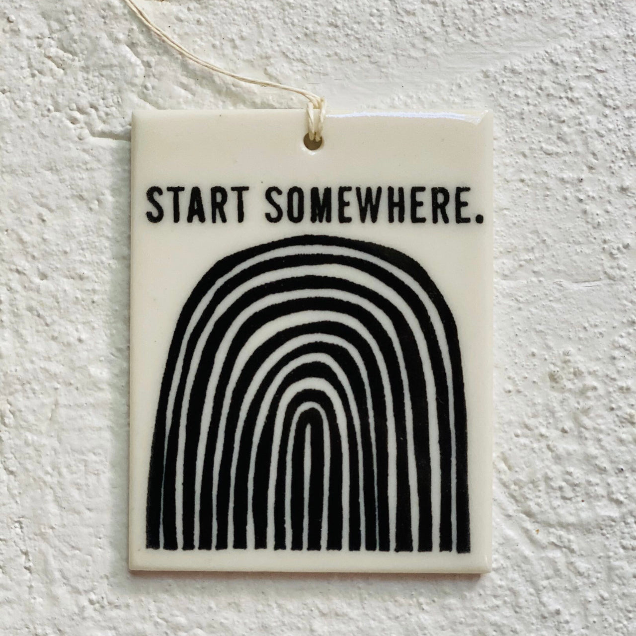 Start Somewhere - porcelain tag