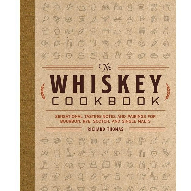 The Whiskey Cookbook